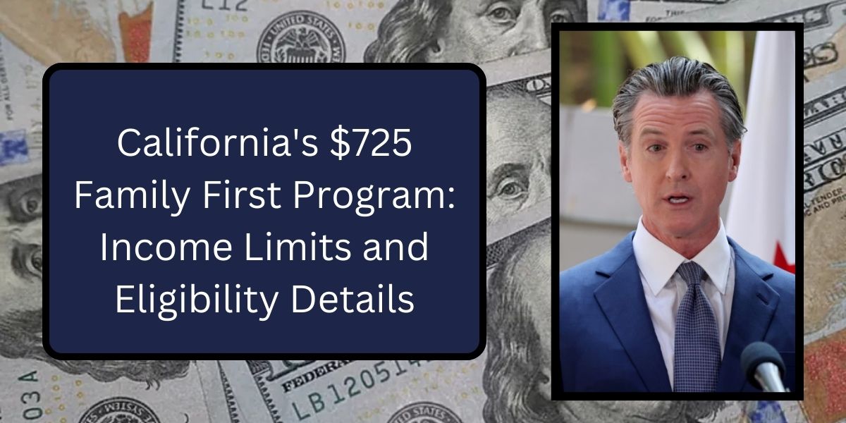 California's $725 Family First Program Income Limits and Eligibility Details