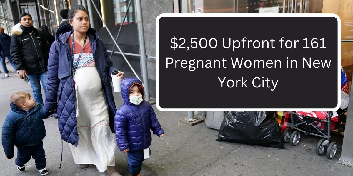 NYC Launches $1.5M Guaranteed Income Program $2,500 Upfront for 161 Pregnant Women (1)