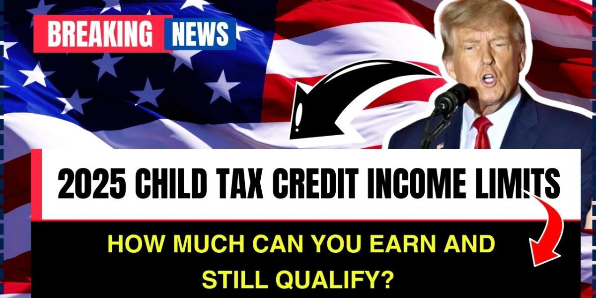 New Income Thresholds for the 2025 Child Tax Credit Find Out What’s Changing