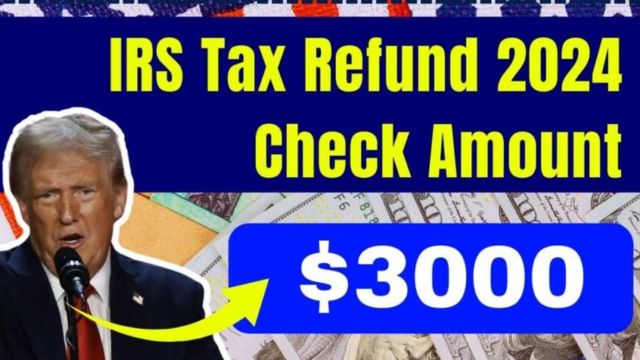 How to Secure a $3,000 IRS Tax Refund in 2024: Eligibility and Timeline Explained