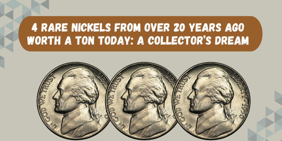 These 4 Rare Nickels From the Past 20+ Years Could Make You Thousands