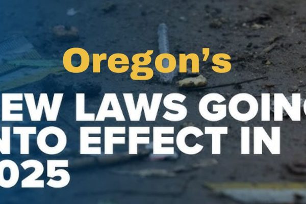 Oregon's New 2025 Laws Oregon’s Upcoming Laws That Will Impact Residents