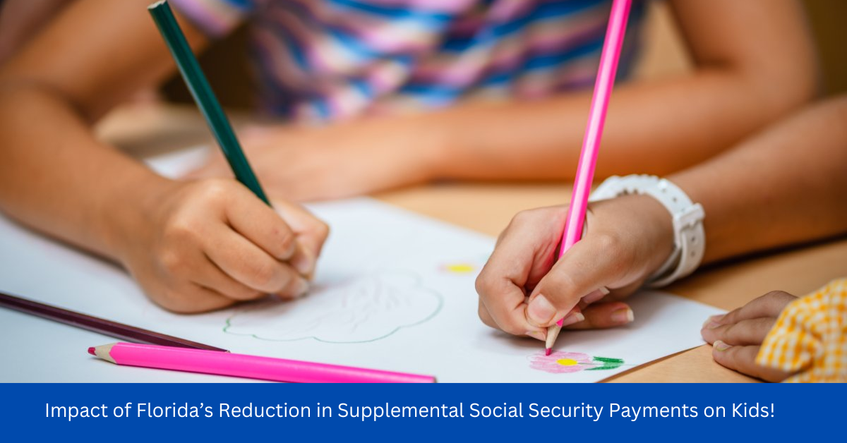 Impact of Florida’s Reduction in Supplemental Social Security Payments on Kids