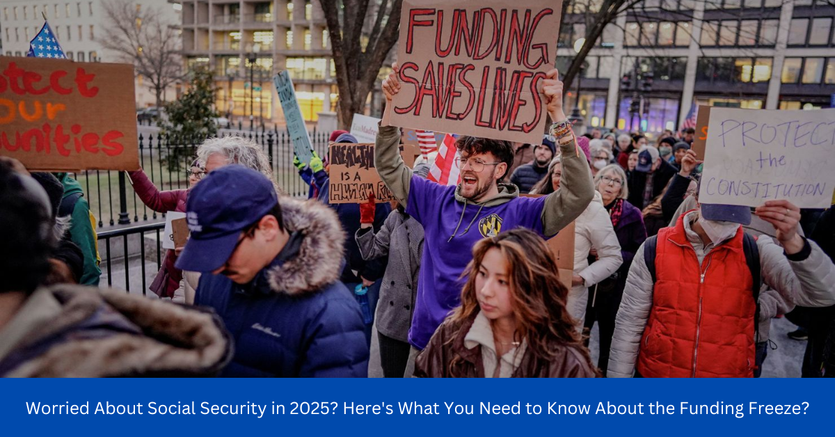 Worried About Social Security in 2025? Here's What You Need to Know About the Funding Freeze?